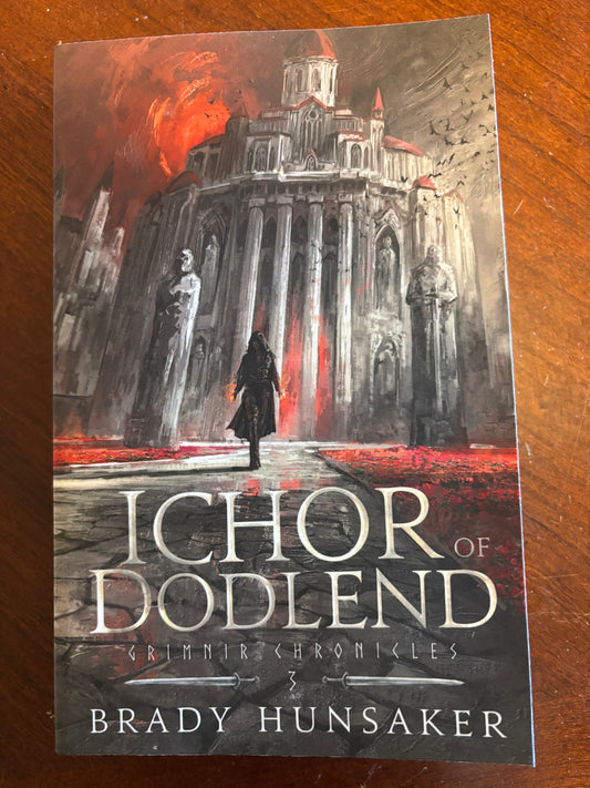 Ichor of Dodlend Signed Paperback: Grimnir Chronicles #3