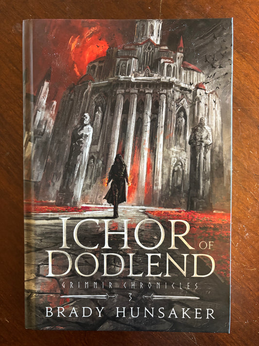 Ichor of Dodlend Signed Hardcover: Grimnir Chronicles #3